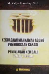 Kekuasaan Mahkamah Agung Pemeriksaan Kasasi dan Peninjauan Kembali Perkara Perdata