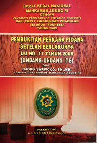 Pembuktian Perkara Pidana setelah Berlakunya UU No. 11 Tahun 2008 (UU ITE)