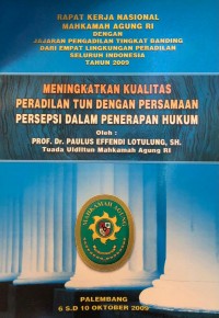 Meningkatkan Kualitas Peradilan TUN dengan Persamaan Persepsi dalam Penerapan Hukum