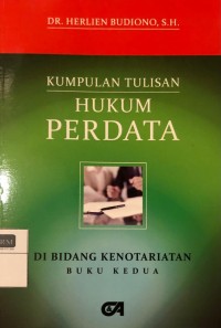 Kumpulan Tulisan Hukum Perdata di Bidang Kenotariatan Buku Kedua