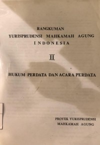 RANGKUMAN YURISPRUDENSI MAHKAMAH AGUNG INDONESIA II - HUKUM ACARA PERDATA  DAN ACARA PERDATA