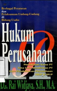 Berbagai Peraturan dan Pelaksanaan undang-undang dibidang usaha Hukum Perusahaan