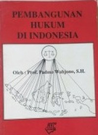 Pembangunan Hukum di Indonesia