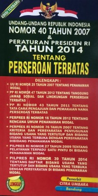 Undang Undang RI No.40 Tahun 2007 dan Peraturan Presiden RI Tahun 2014 tentang Perseroan Terbatas