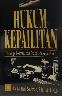 HUKUM KEPAILITAN PRINSIP, NORMA DAN PRAKTIK DI PERADILAN