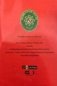 Surat Edaran Nomor 3 Tahun 2018 tentang Pemberlakuan Rumusan Hasil Rapat Pleno Kamar Mahkamah Agung Tahun 2018 sebagai Pedoman Pelaksanaan Tugas bagi Pengadiman