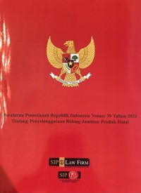 PP RI Nomor 39 Tahun 2021 tentang Penyelenggaraan Bidang Jaminan Produk Halal