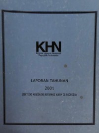 LAPORAN TAHUNAN 2001 BERTEKAD MENDORONG REFORMASI HUKUM DI INDONESIA