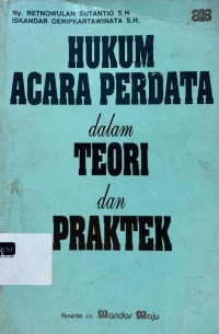 HUKUM ACARA PERDATA DALAM TEORI DAN PRAKTEK