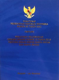 Peraturan Pemerintah Republik Indonesia Nomor 55 Tahun 2021 tentang Peraturan Pelaksanaan Undang-Undang No, 13 Tahun 2018 tentang Serah Simpan Karya Cetak dan Karya Rekam